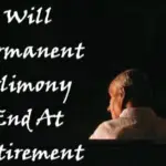 Does Permanent Alimony End At Retirement