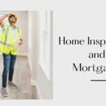 Home Inspection as a Mortgage Requirement